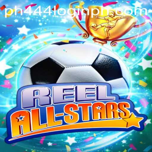 ReelAllStars: An In-Depth Look at the Game and PH444 Login Process